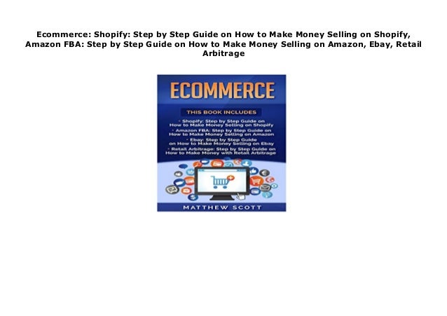Ecommerce Shopify Step By Step Guide On How To Make Money - 